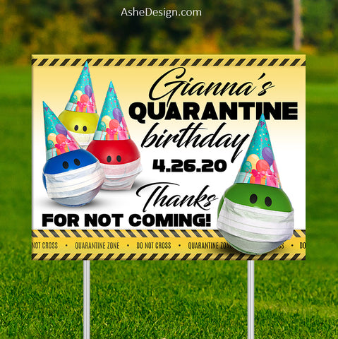 Lawn Sign 18x24 - Quarantine Birthday